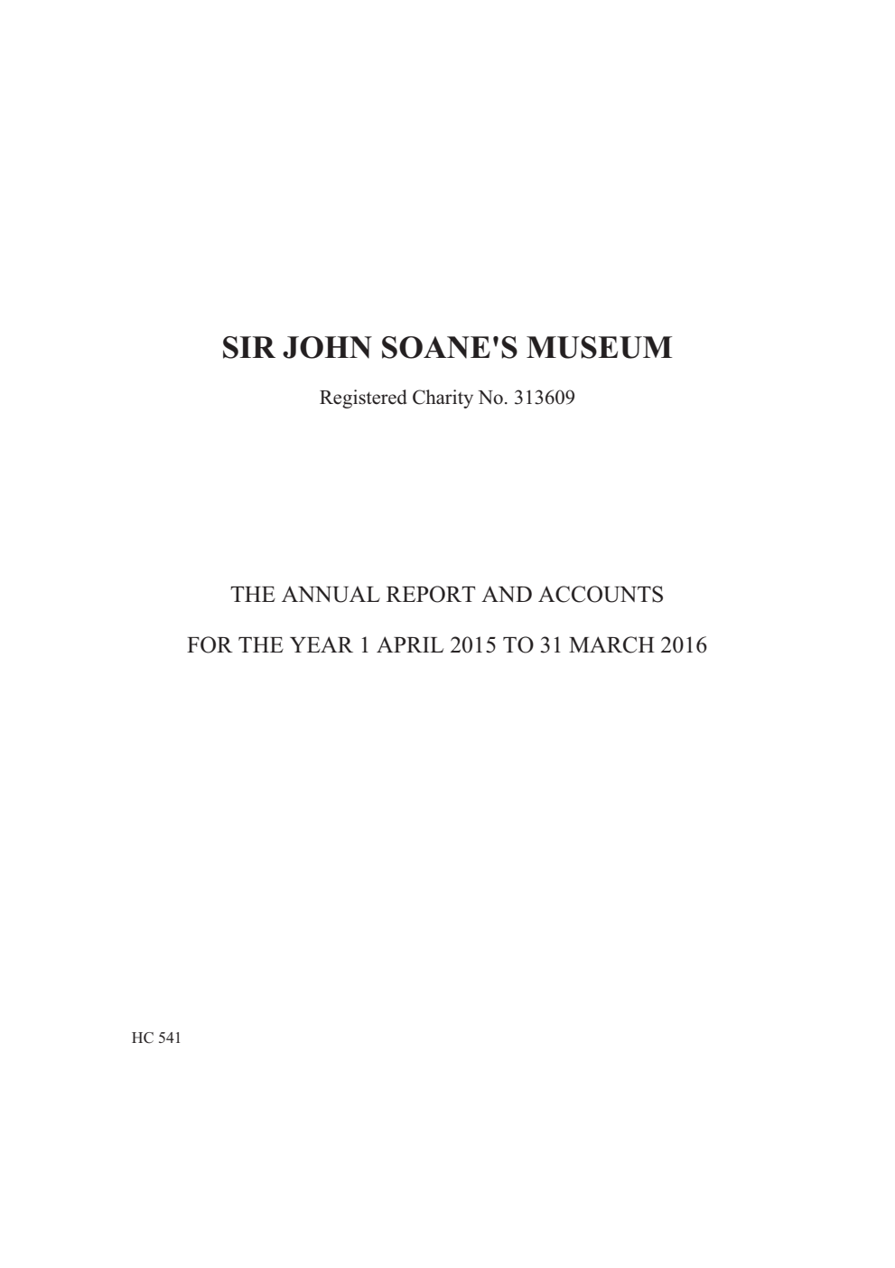 Sir John Soane's Museum The Annual Report For The Year 1 April 2015 To 31 March 2016