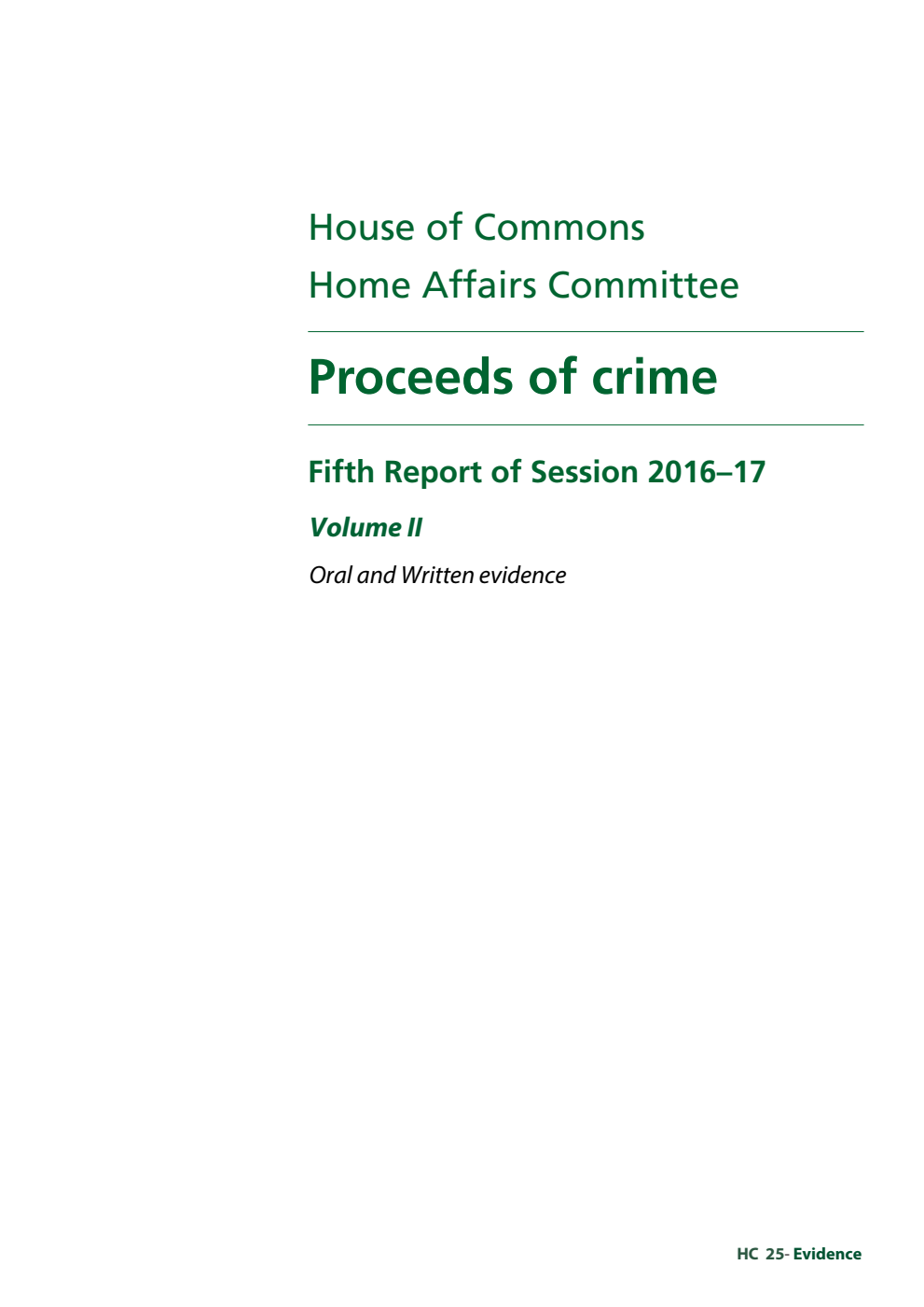 Home Affairs Committee 5th Report. Proceeds of crime Volume 2. Oral and written evidence