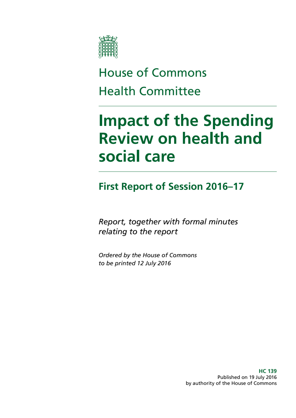 Health Committee 1st Report. Impact of the Spending Review on health and social care Volume 1. Report