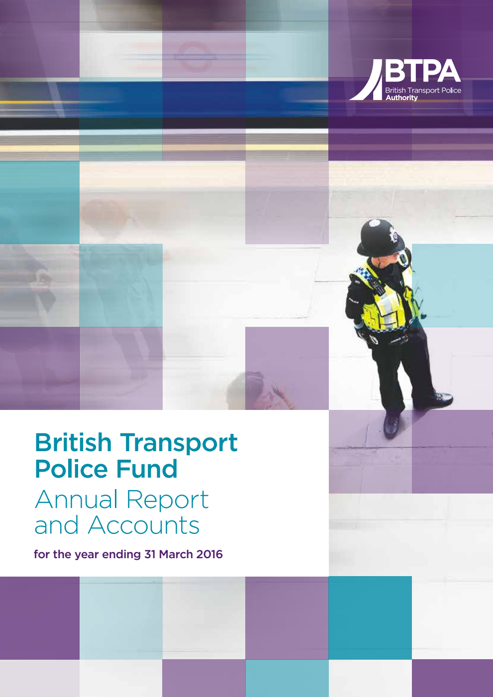 British Transport Police Fund Annual Report and Accounts for the year ending 31 March 2016