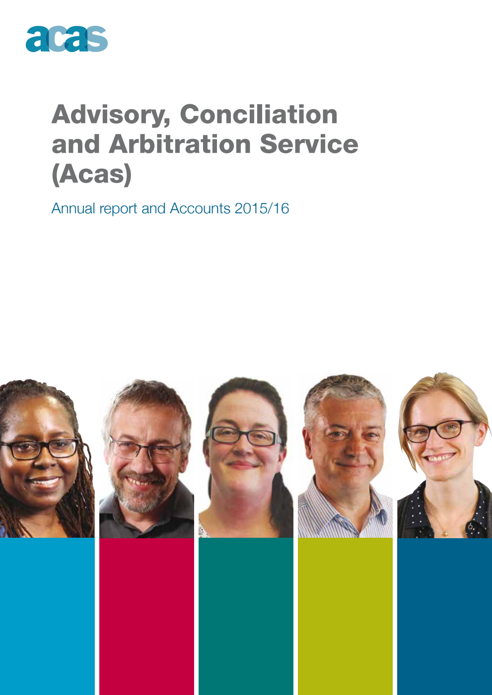 Advisory, Conciliation and Arbitration Service (Acas) Annual report and Accounts 2015/16