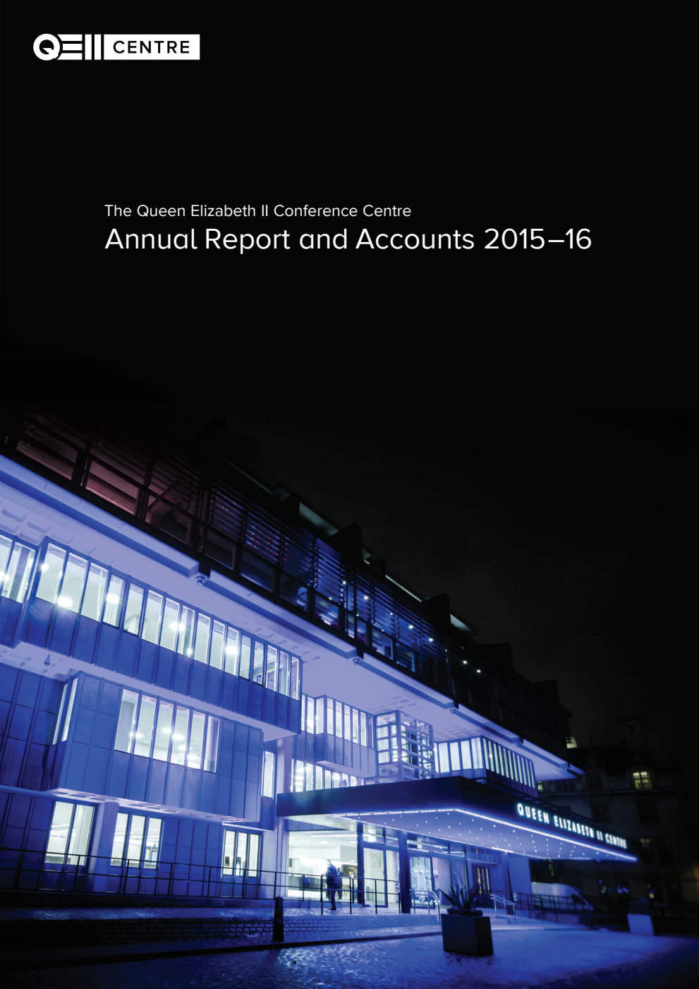 The Queen Elizabeth II Conference Centre Annual Report and Accounts 2015-16
