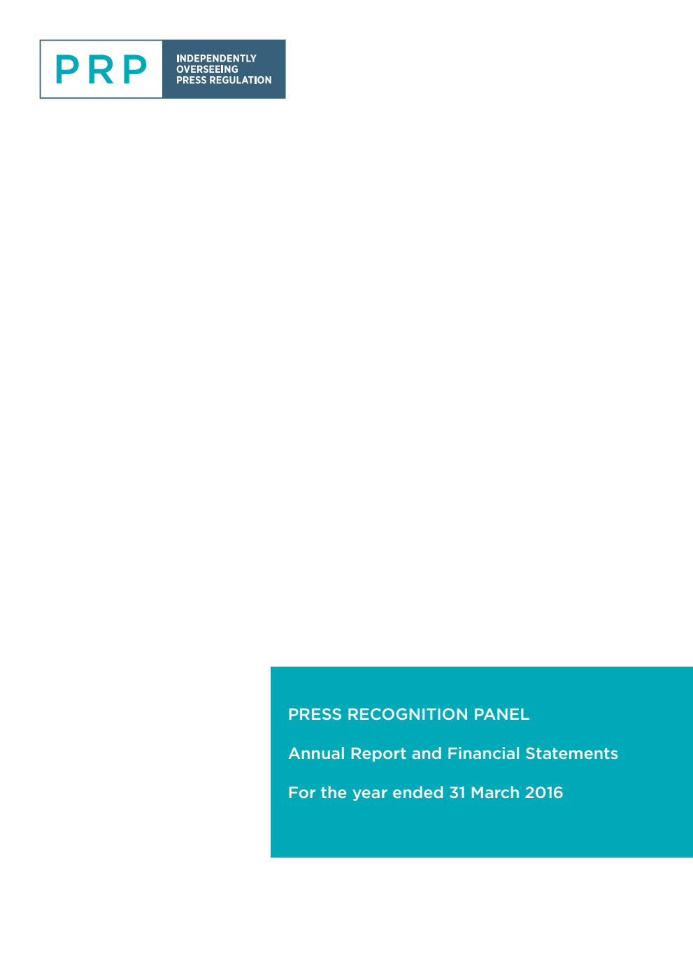 Press Recognition Panel Annual Report and Financial Statements For the year ended 31 March 2016