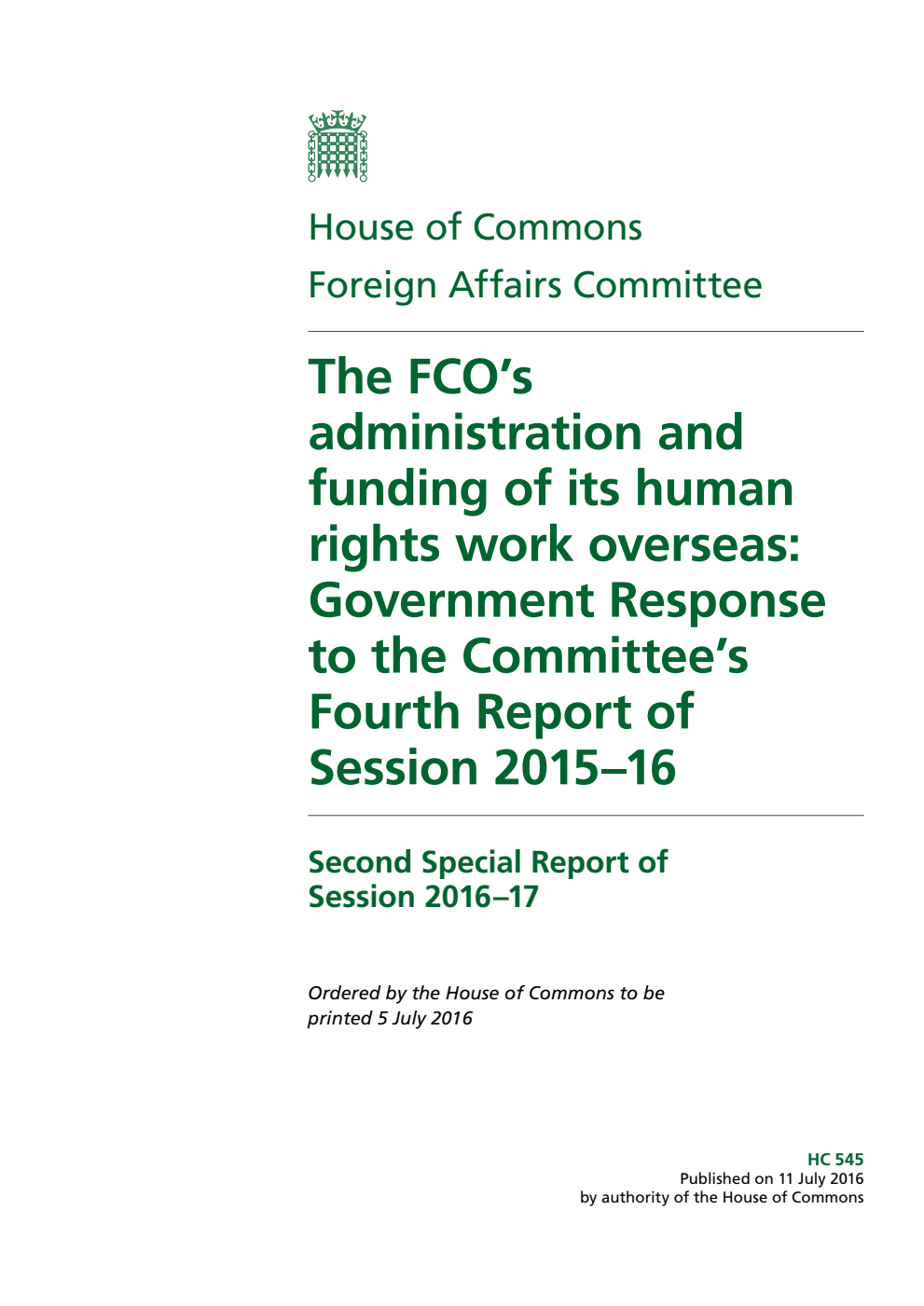 Foreign Affairs Committee 2nd Special Report. The FCO’s administration and funding of its human rights work overseas: Government Response to the Committee’s 4th Report of Session 2015–16