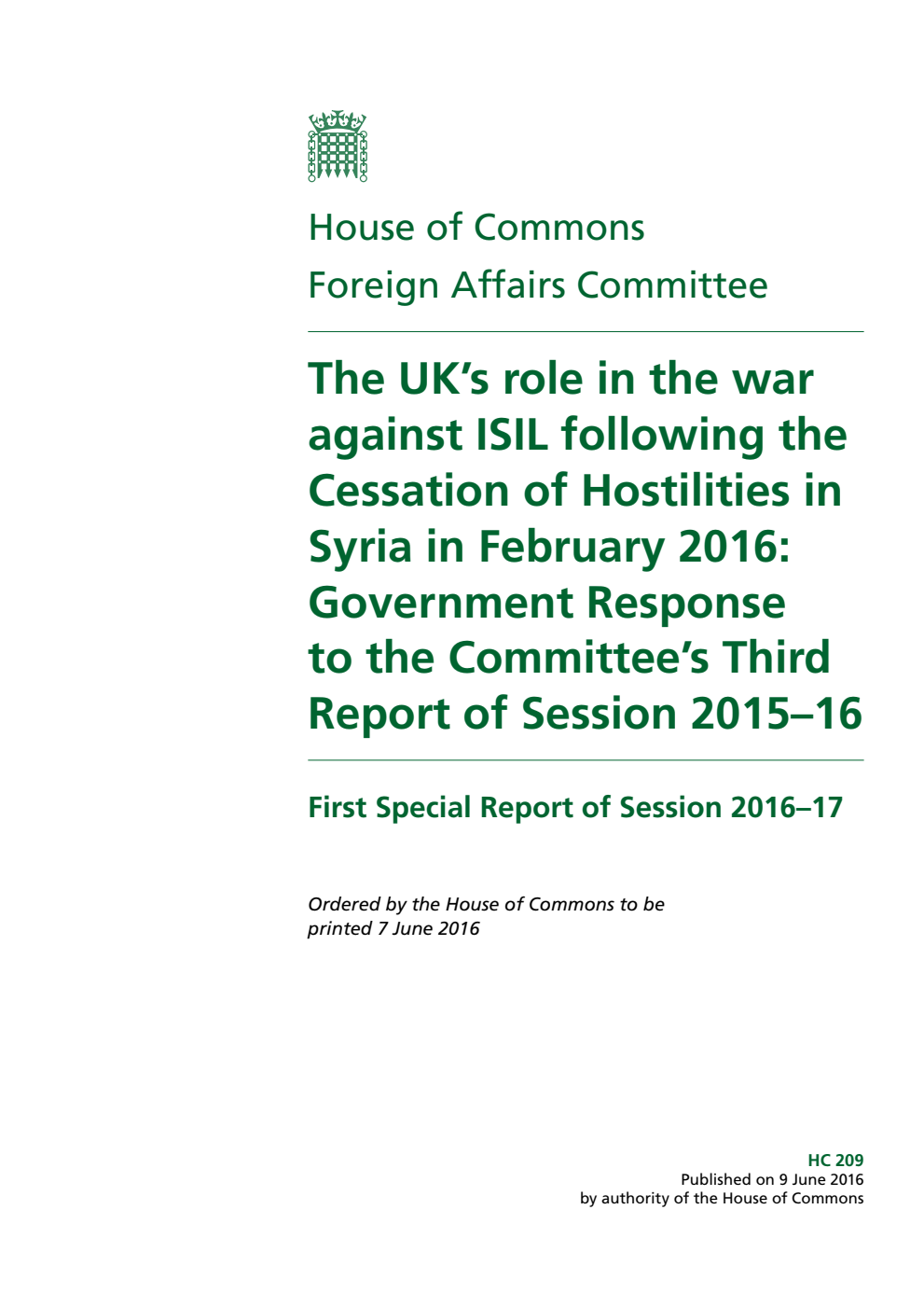Foreign Affairs Committee 1st Special Report. The UK’s role in the war against ISIL following the Cessation of Hostilities in Syria in February 2016: Government Response to the Committee’s 3rd Report of Session 2015–16 
