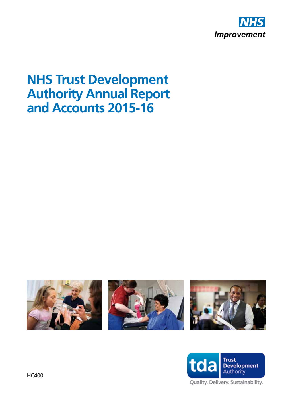 NHS Trust Development Authority Annual Report and Accounts For the period 1 April 2015 – 31 March 2016