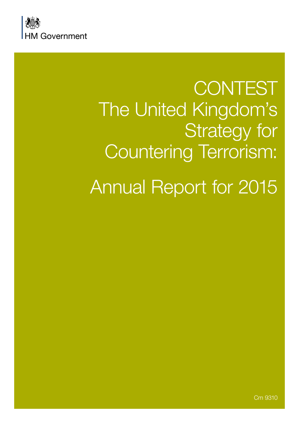 CONTEST: The United Kingdom’s Strategy for Countering Terrorism: Annual Report for 2015