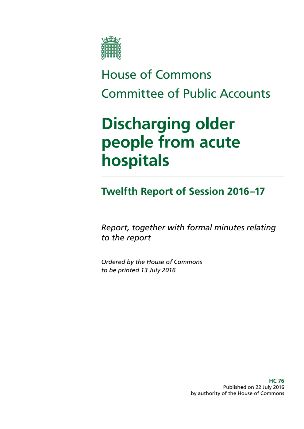Public Accounts Committee 12th Report. Discharging older people from acute hospitals Volume 1. Report