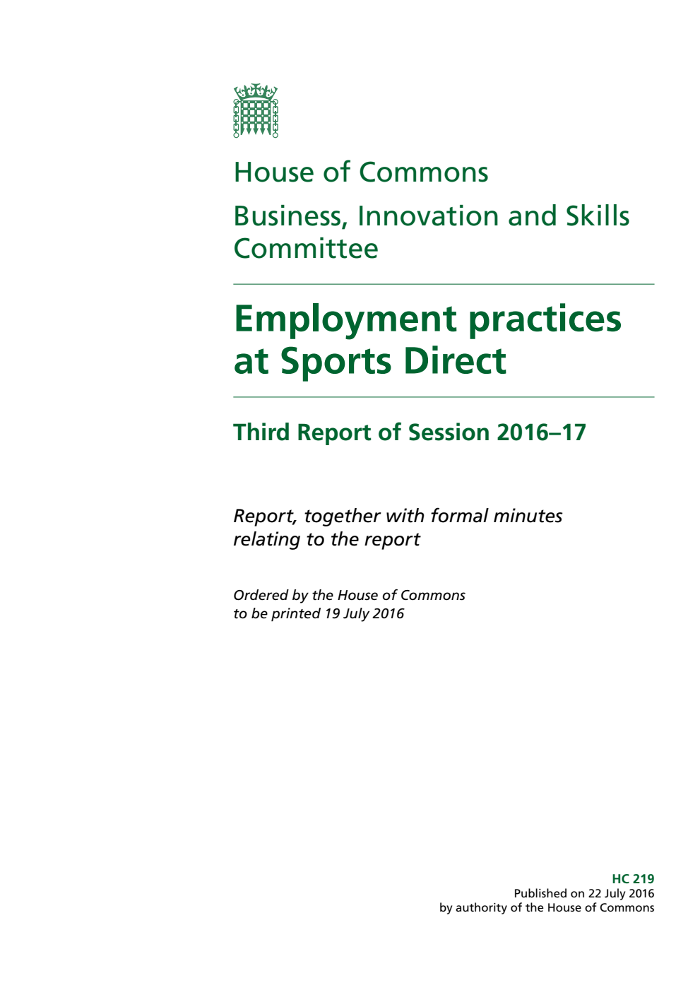 Business, Innovation and Skills and Education Committees 3rd Report. Employment practices at Sports Direct Volume 1. Report