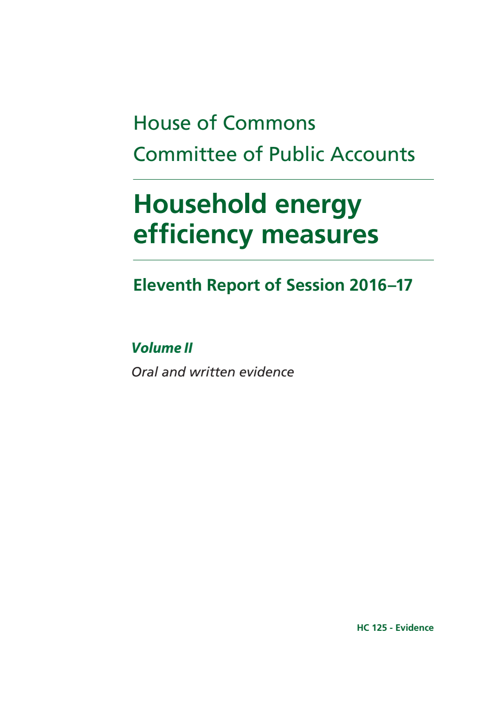 Public Accounts Committee 11th Report. Household energy efficiency measures Volume 2. Oral and written evidence