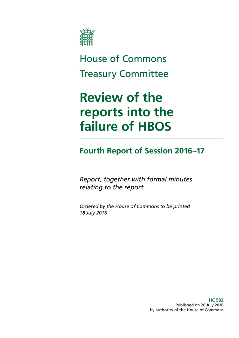 Treasury Committee 4th Report. Review of the reports into the failure of HBOS Volume 1. Report