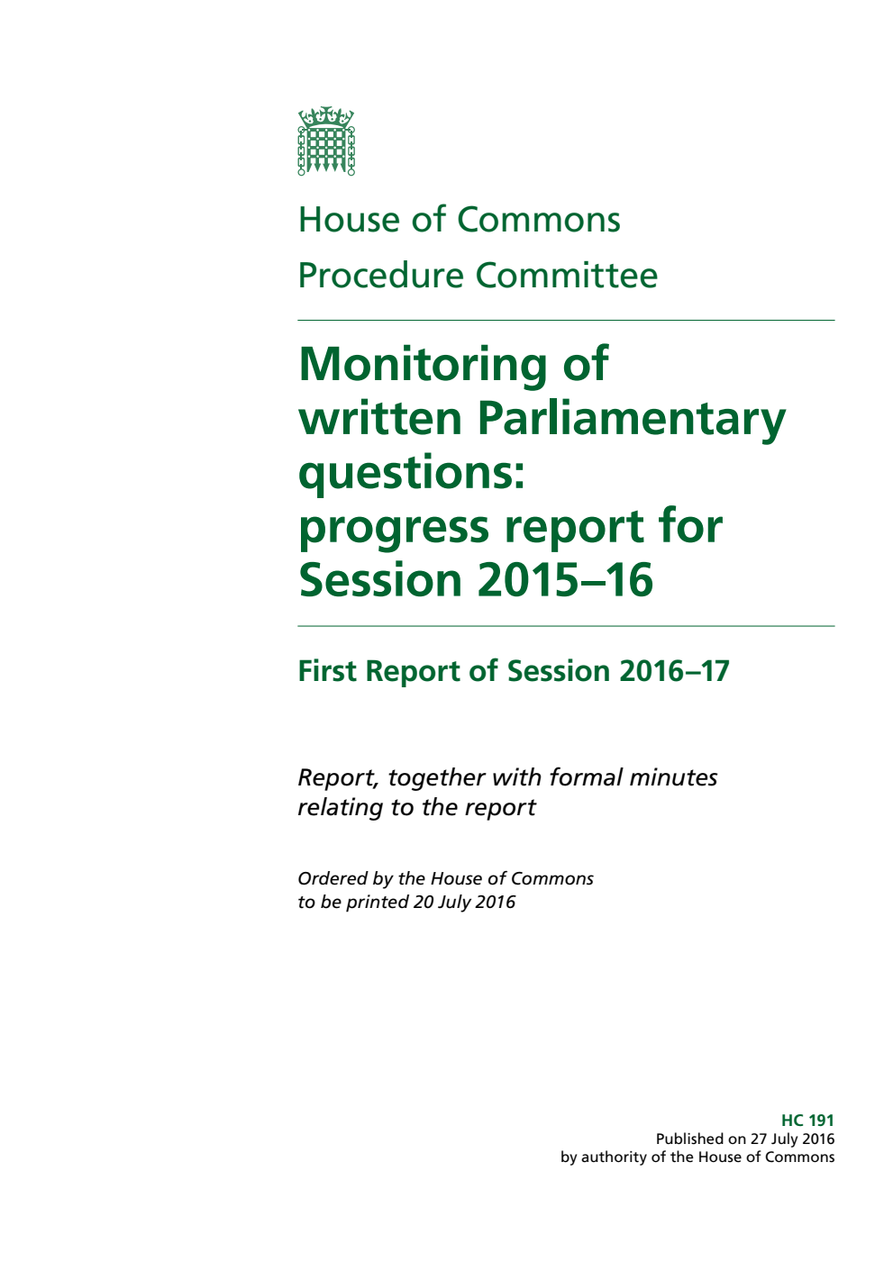 Procedure Committee 1st Report. Monitoring of written Parliamentary questions: progress report for Session 2015–16 Volume 1. Report