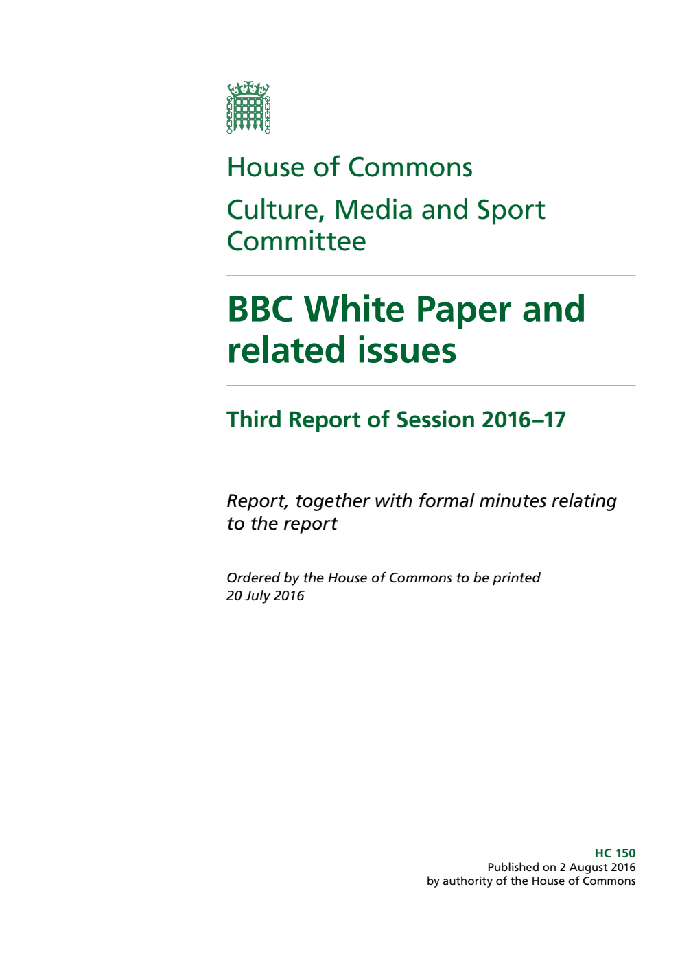 Culture, Media and Sport Committee 3rd Report. BBC White Paper and related issues Volume 1. Report