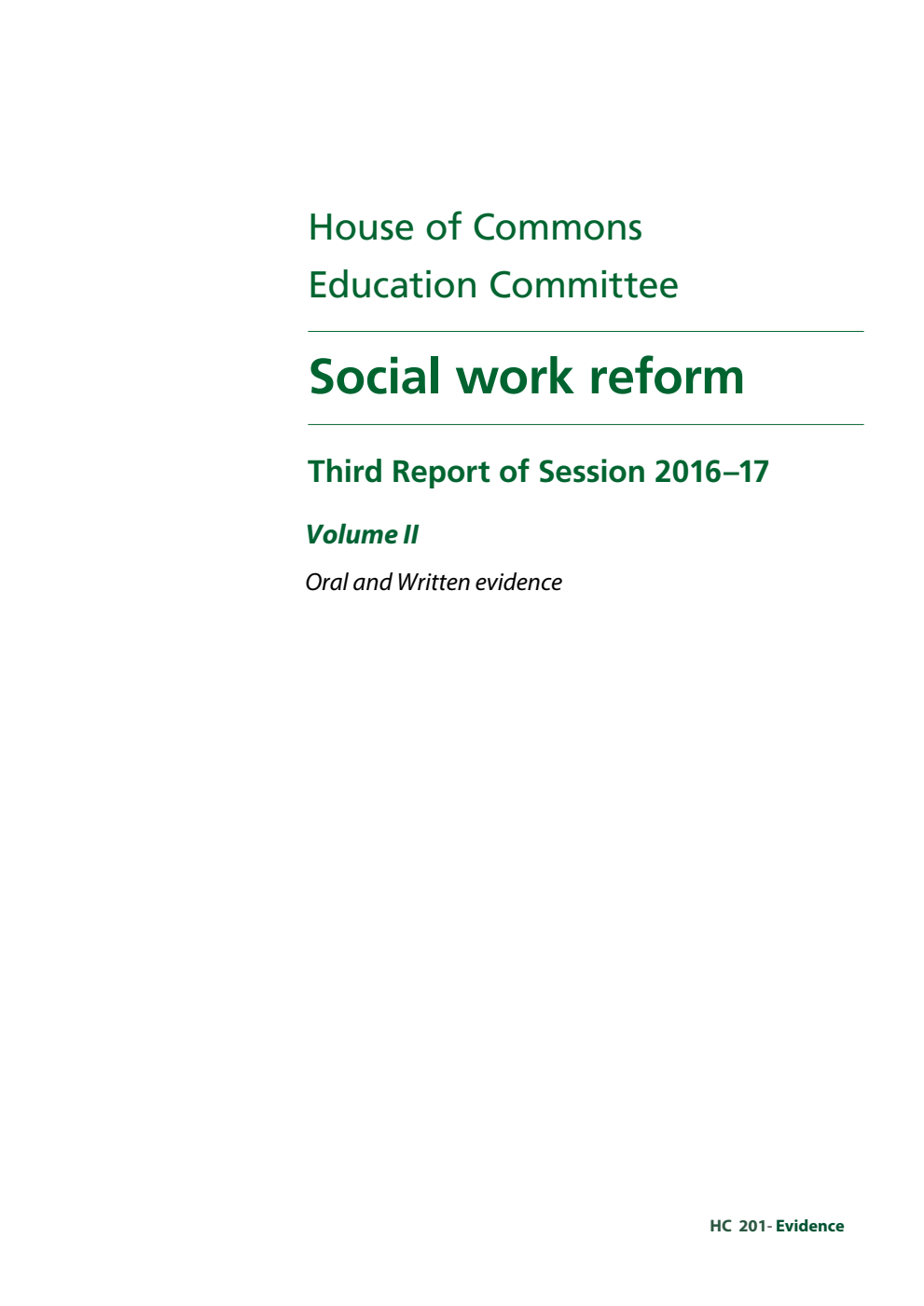 Education Committee 3rd Report. Social work reform Volume 2. Oral and written evidence