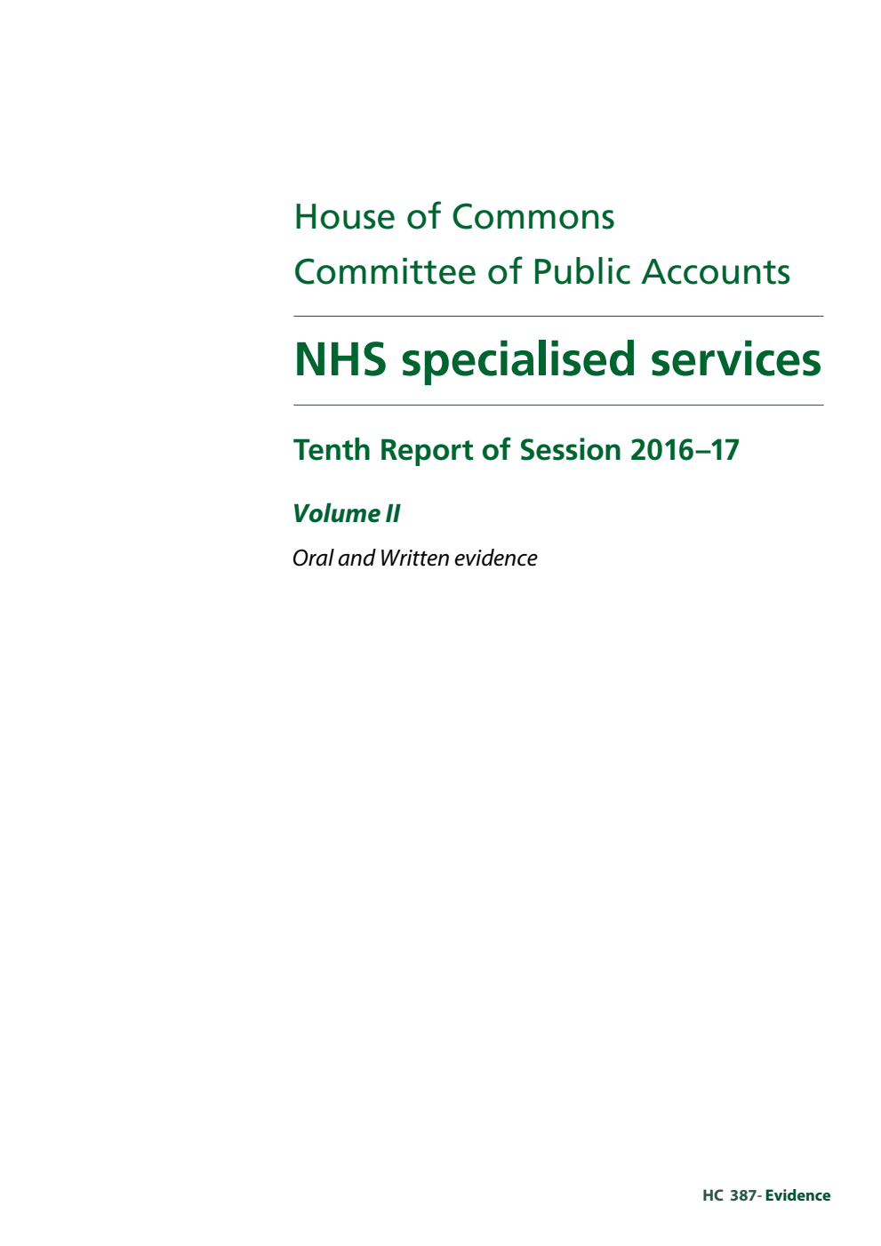 Public Accounts Committee 10th Report. NHS specialised services Volume 2. Oral and written evidence