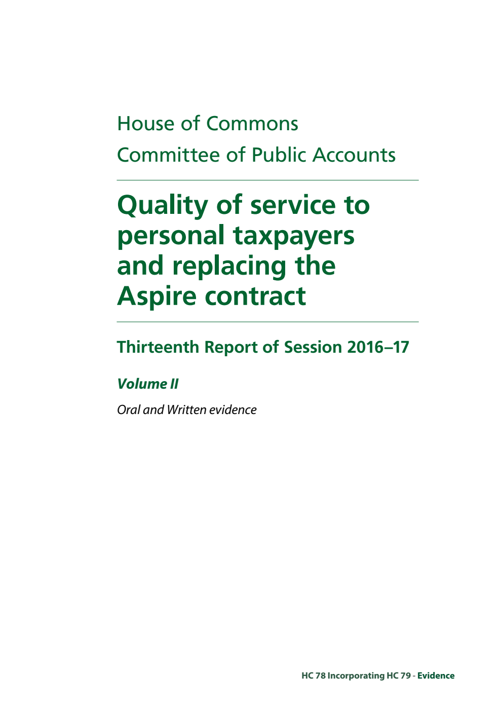 Public Accounts Committee 13th Report. Quality of service to personal taxpayers and replacing the Aspire contract Volume 2. Oral and written evidence