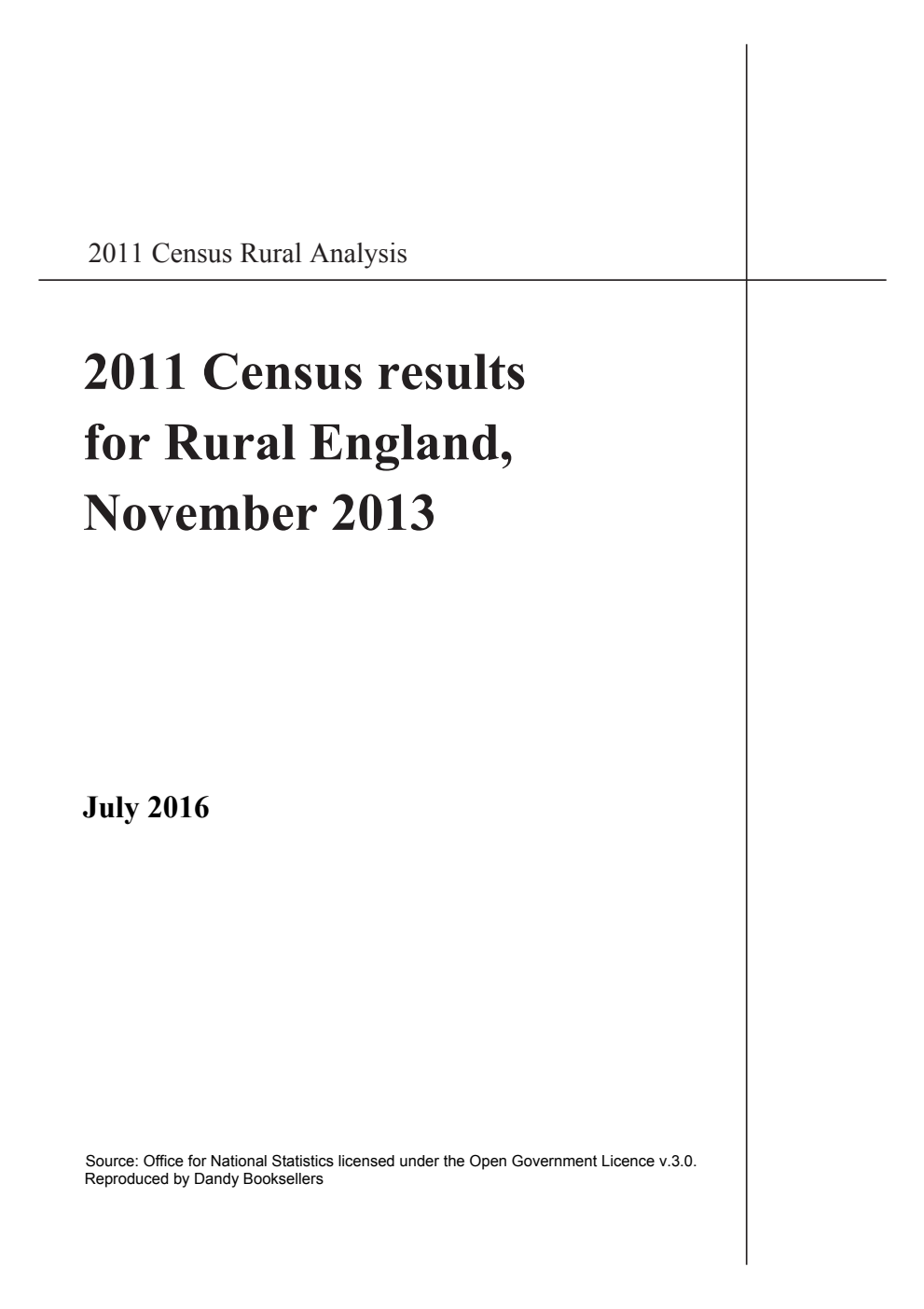 2011 Census Rural Analysis: 2011 Census Results for Rural England, November 2013 : Released 21 July 2016