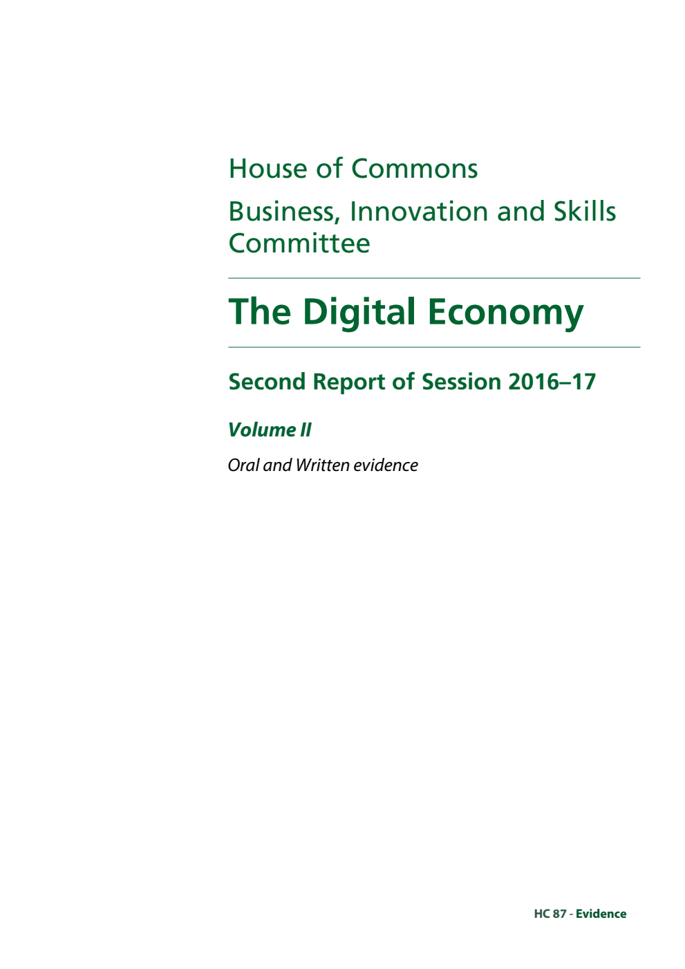 Business, Innovation and Skills Committee 2nd Report. The Digital Economy Volume 2. Oral and written evidence