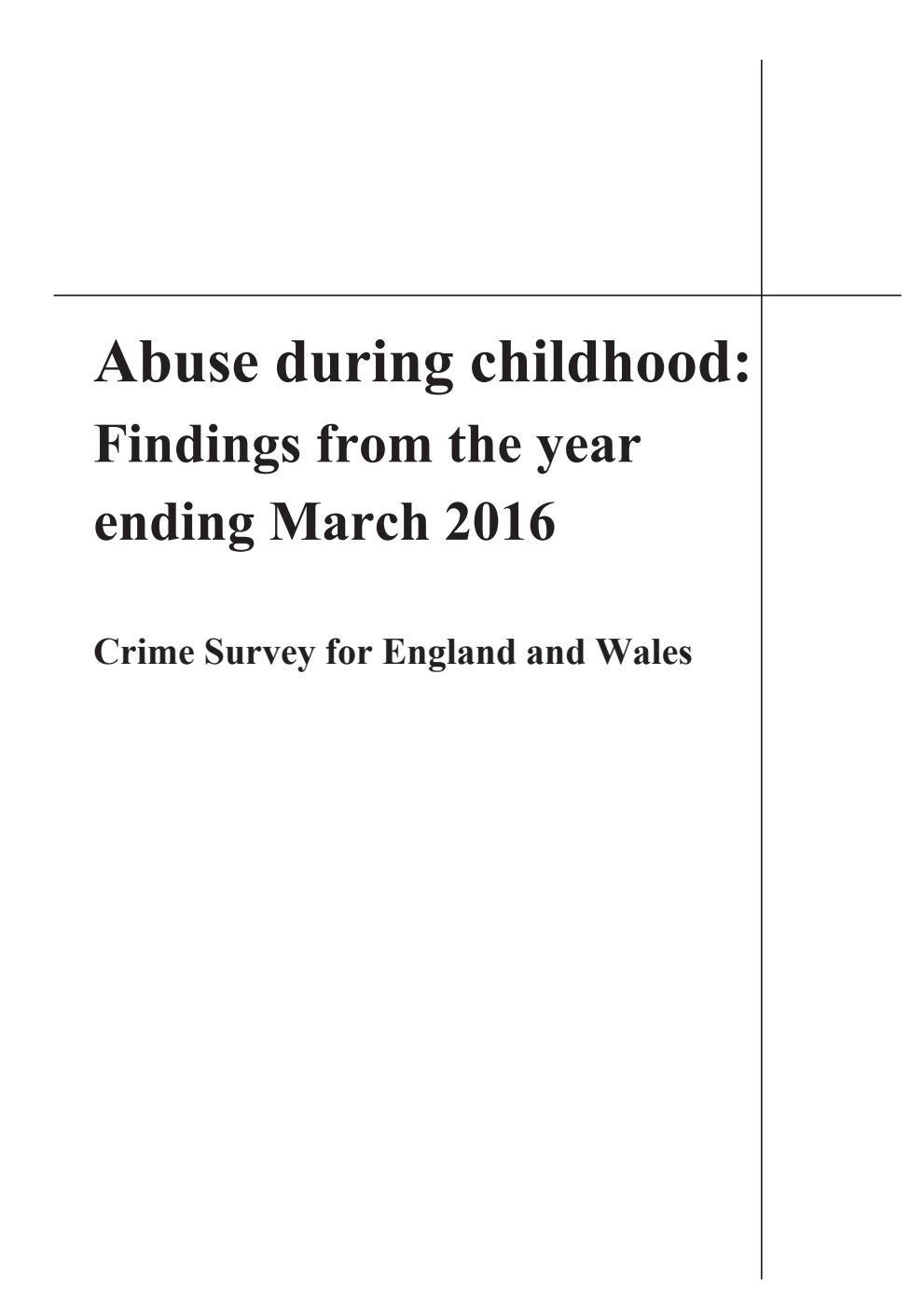 Abuse During Childhood: Findings from the Year Ending March 2016 Crime Survey for England and Wales, year ending March 2016