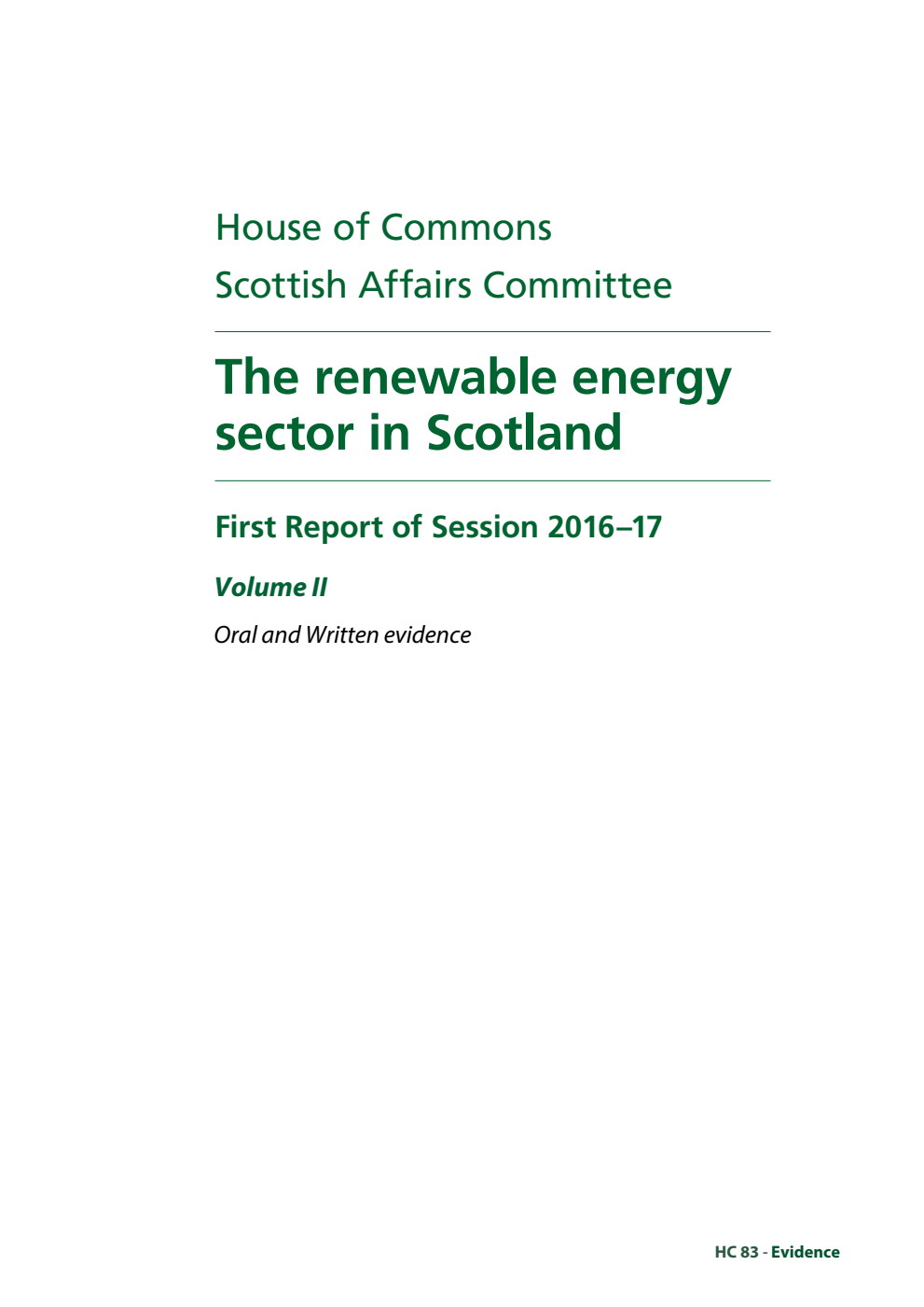 Scottish Affairs Committee 1st Report. The renewable energy sector in Scotland Volume 2. Oral and written evidence