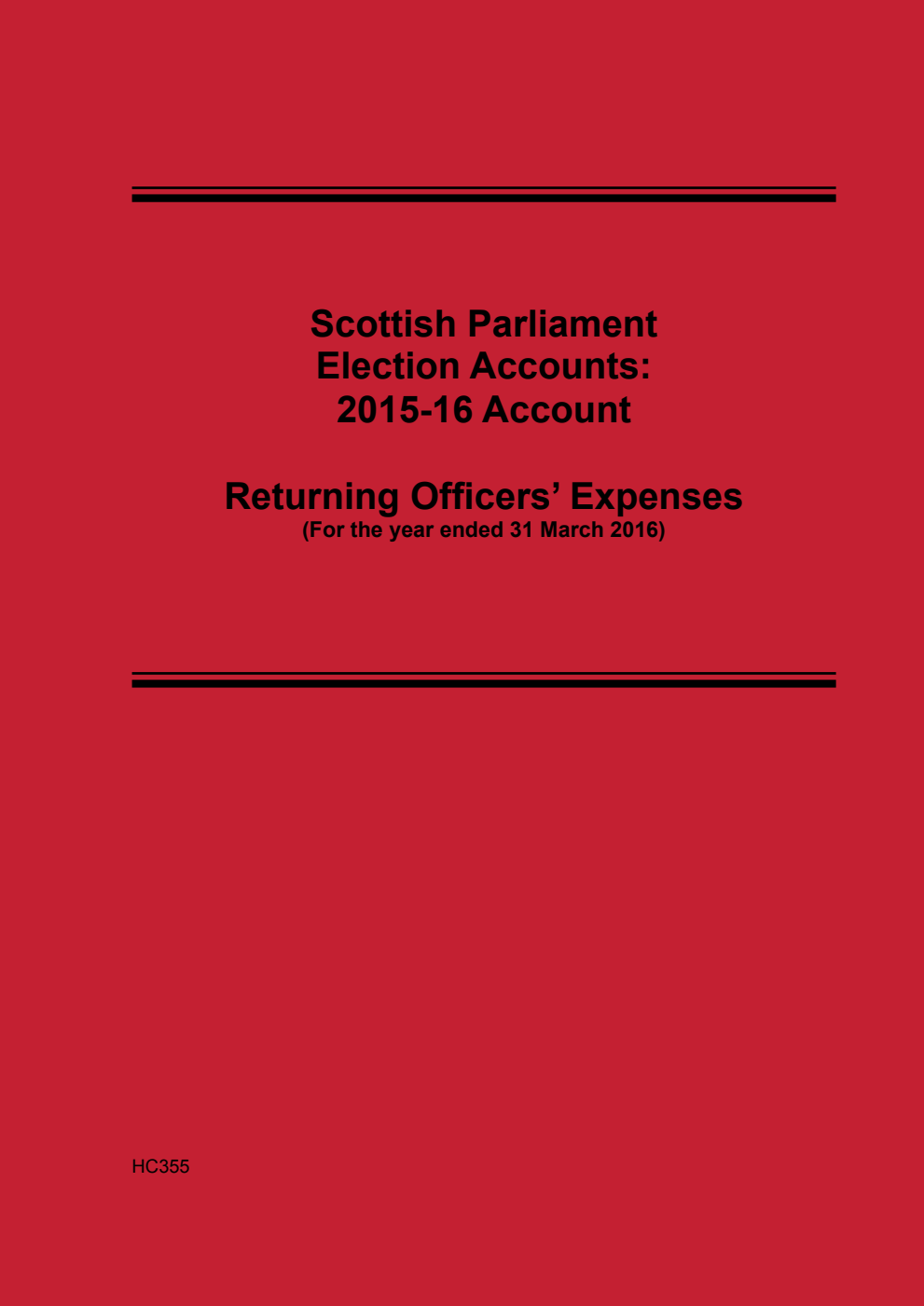 Scottish Parliament Election Accounts: 2015-16 Account. Returning Officers' Expenses (For the year ended 31 March 2016) 