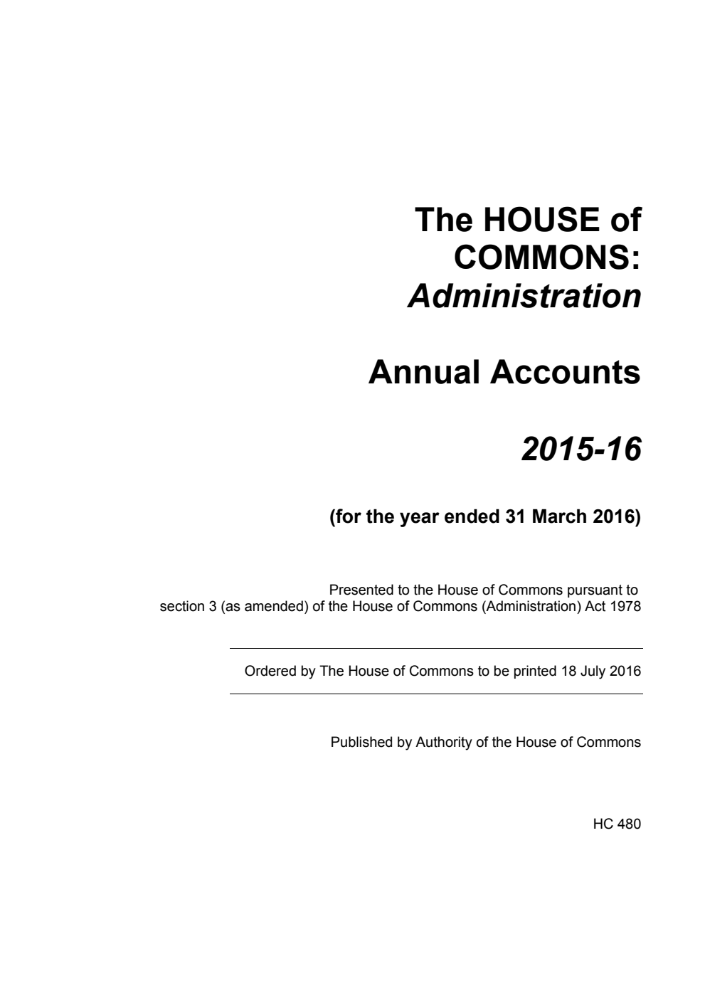The House of Commons. Administration Annual Accounts 2015-16 (for the year ended 31 March 2016)