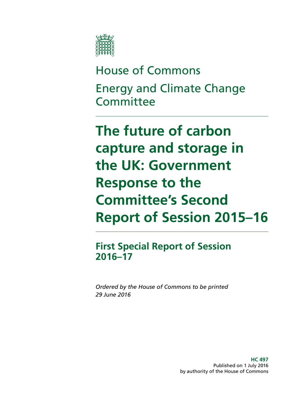 Energy and Climate Change Committee 1st Special Report. The future of carbon capture and storage in the UK: Government Response to the Committee’s Second Report of Session 2015–16