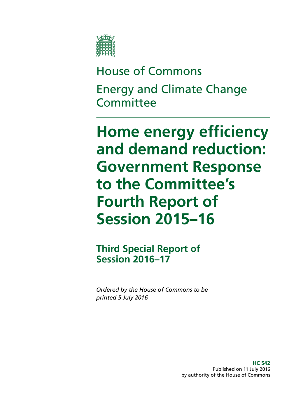 Energy and Climate Change Committee 3rd Special Report. Home energy efficiency and demand reduction: Government Response to the Committee’s Fourth Report of Session 2015–16