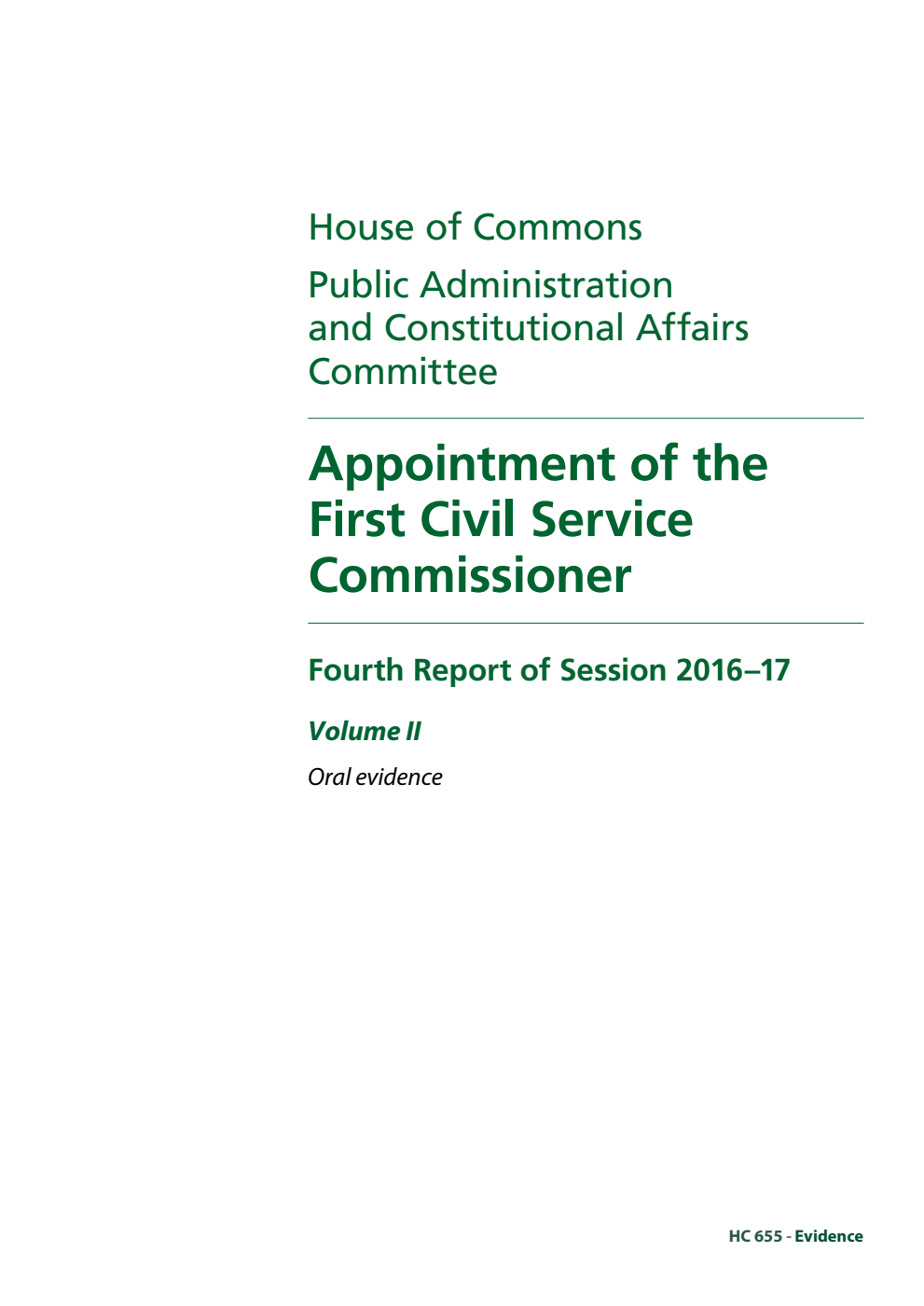 Public Administration and Constitutional Affairs Committee 4th Report. Appointment of the First Civil Service Commissioner Volume 2. Oral evidence