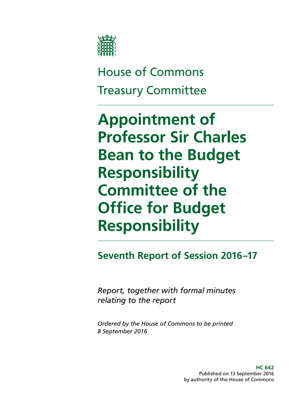 Treasury Committee 7th Report. Appointment of Professor Sir Charles Bean to the Budget Responsibility Committee of the Office for Budget Responsibility  Volume 1. Report