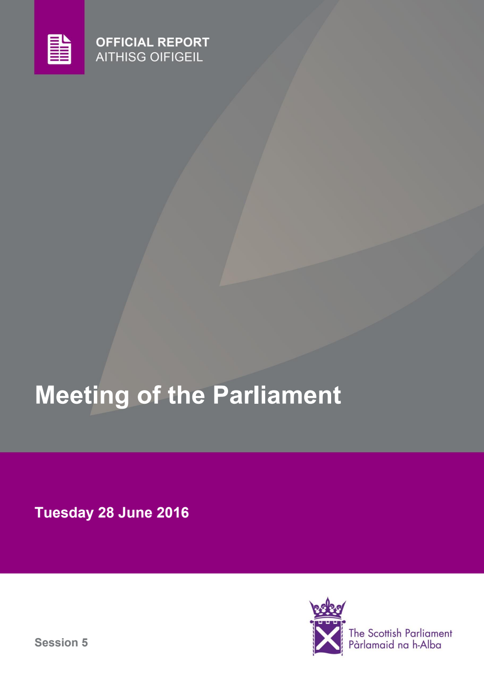 Official Report Meeting of the Parliament Tuesday 28 June 2016 [Final]