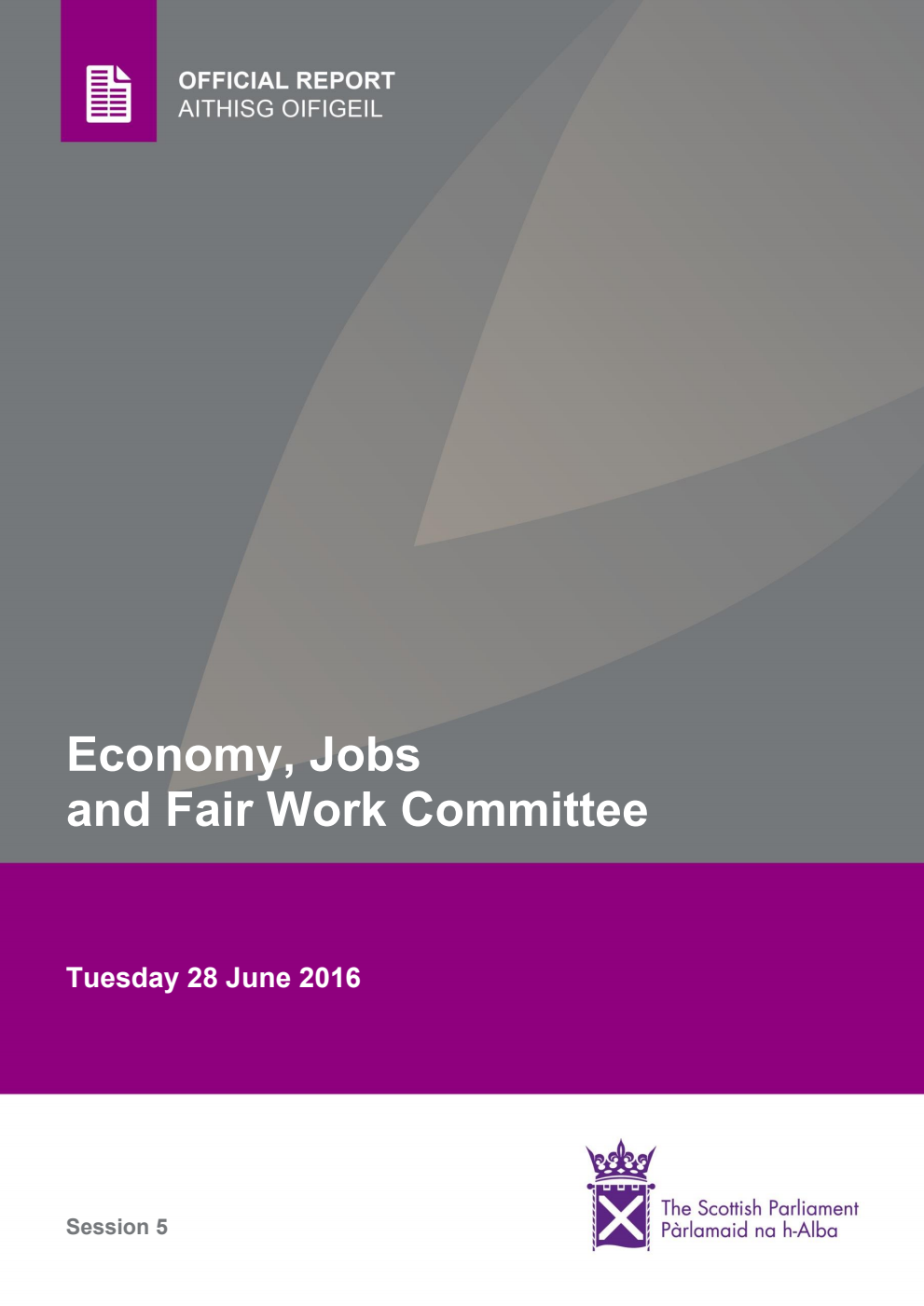 Economy, Jobs and Fair Work Committee 2nd Meeting 2016, 28 June 2016 [Final]