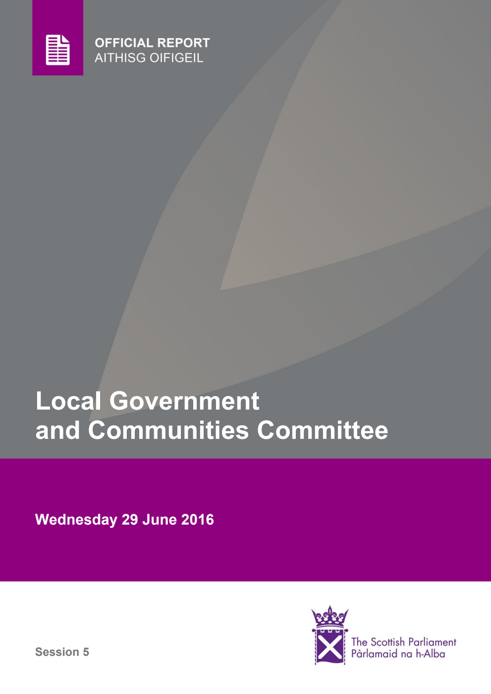 Local Government and Communities Committee 2nd Meeting 2016, 29 June 2016 [Final]