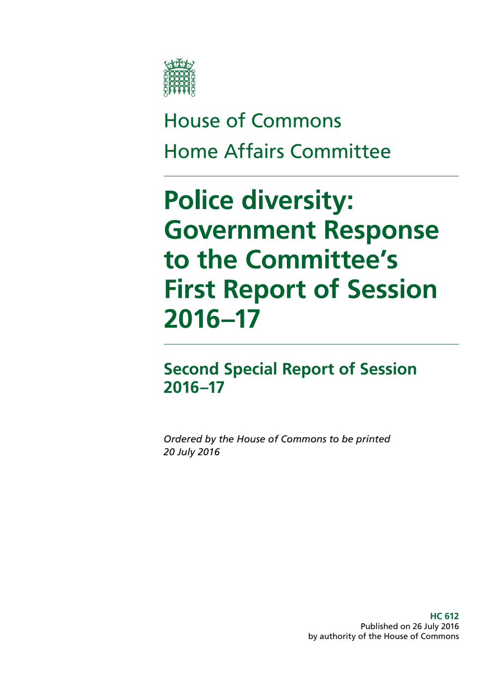 Home Affairs Committee 2nd Special Report. Police diversity: Government Response to the Committee’s 1st Report of Session 2016–17