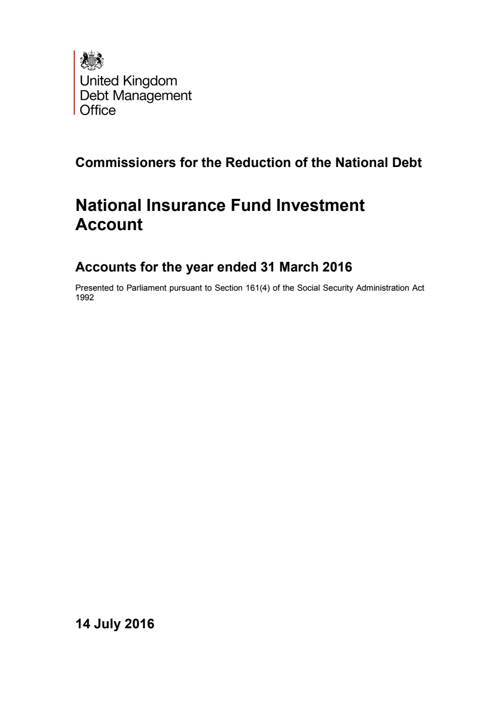 Commissioners for the Reduction of the National Debt. National Insurance Fund Investment Account Accounts for the year ended 31 March 2016