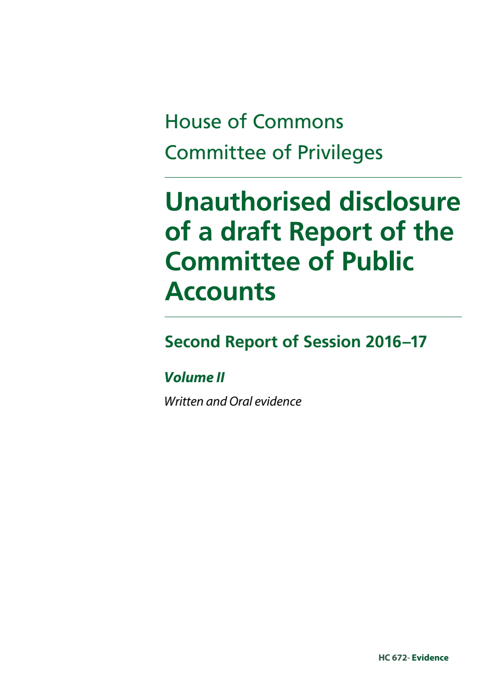 Privileges Committee 2nd Report. Unauthorised disclosure of a draft Report of the Committee of Public Accounts Volume 2. Written and Oral and evidence