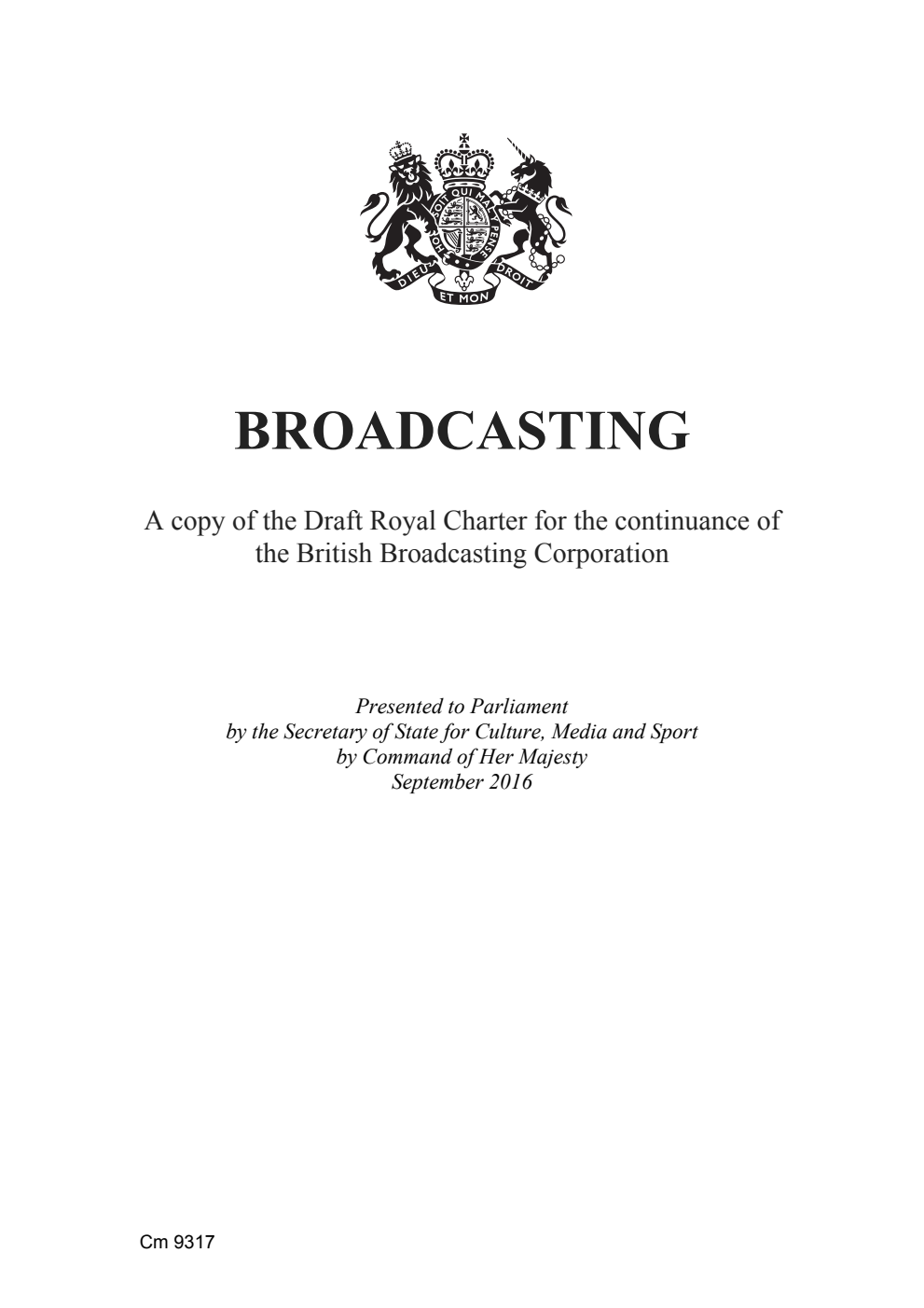 Broadcasting: A copy of the Draft Royal Charter for the continuance of the British Broadcasting Corporation