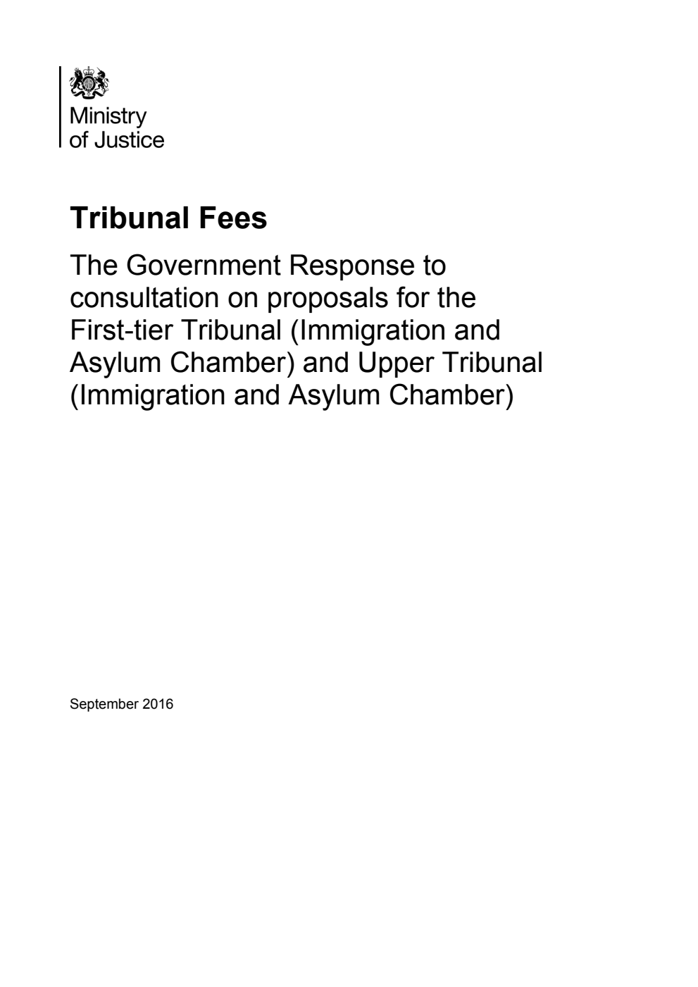 Tribunal Fees - The Government Response to consultation on proposals for the First-tier Tribunal (Immigration and Asylum Chamber) and Upper Tribunal (Immigration and Asylum Chamber)