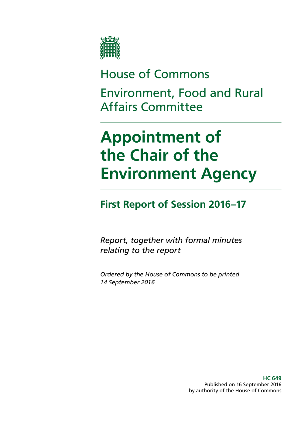 Environment, Food and Rural Affairs Committee 1st Report. Appointment of the Chair of the Environment Agency Volume 1. Report