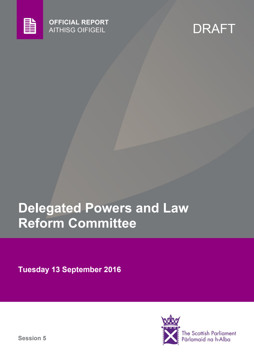Delegated Powers and Law Reform Committee 4th Meeting 2016, 13 September 2016 [Draft]