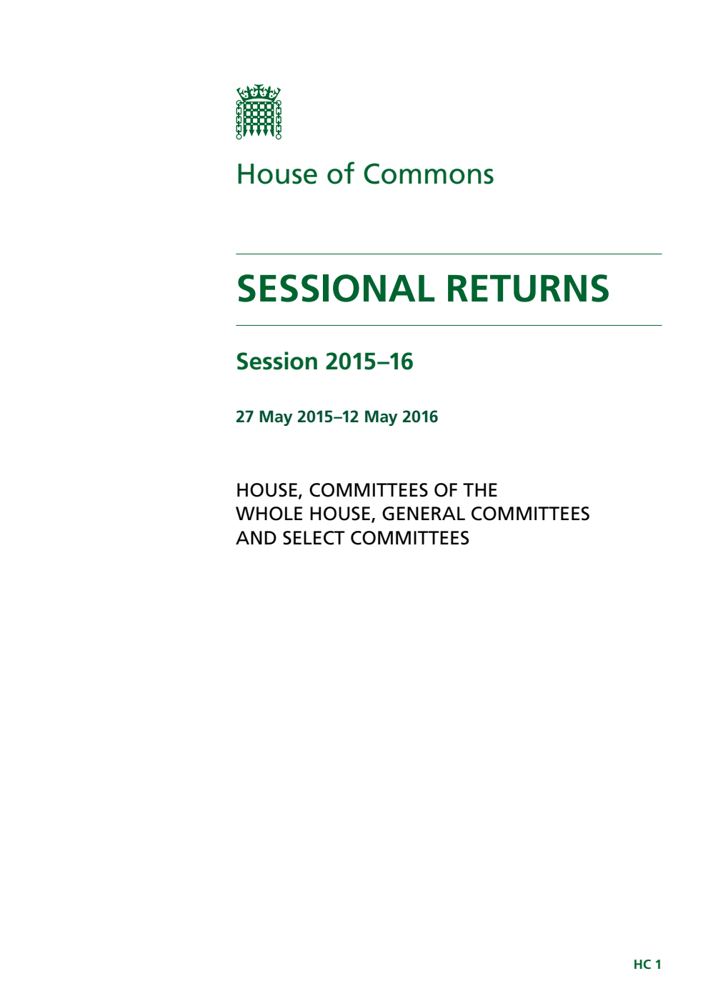 House of Commons Sessional Returns Session 2015-16: 27 May 2015 - 12 May 2016