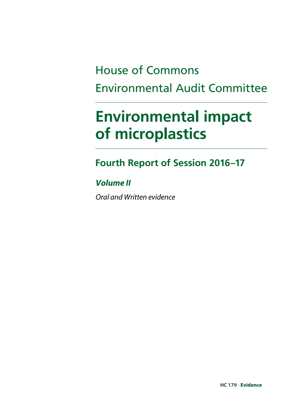 Environmental Audit Committee 4th Report. Environmental impact of microplastics Volume 2. Oral and written evidence