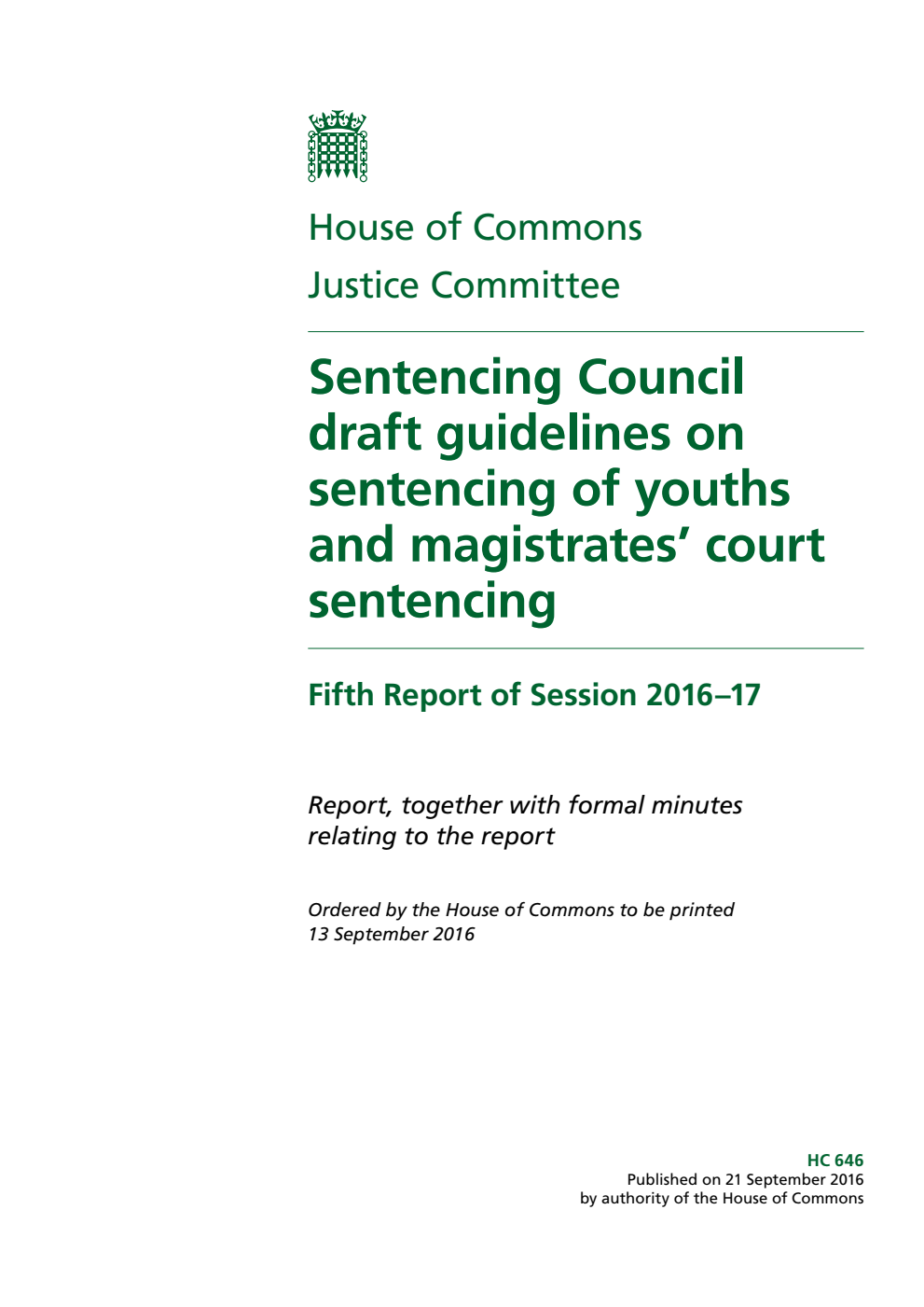 Justice Committee 5th Report. Sentencing Council draft guidelines on sentencing of youths and magistrates’ court sentencing 