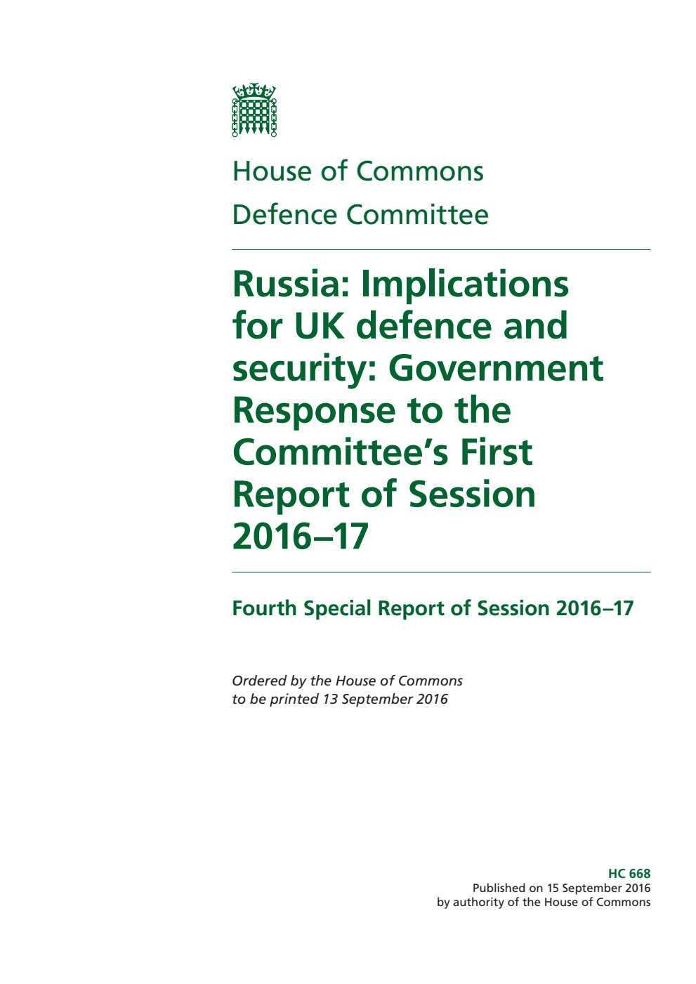 Defence Committee 4th Special Report. Russia: Implications for UK defence and security: Government Response to the Committee’s 1st Report of Session 2016–17