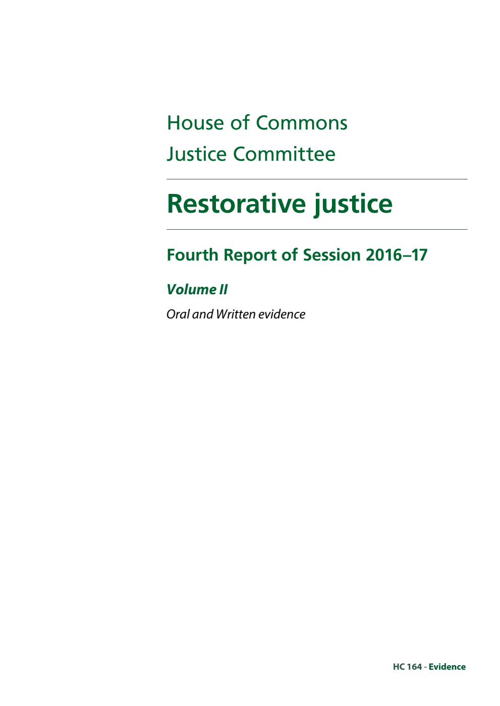 Justice Committee 4th Report. Restorative justice Volume 2. Oral and written evidence