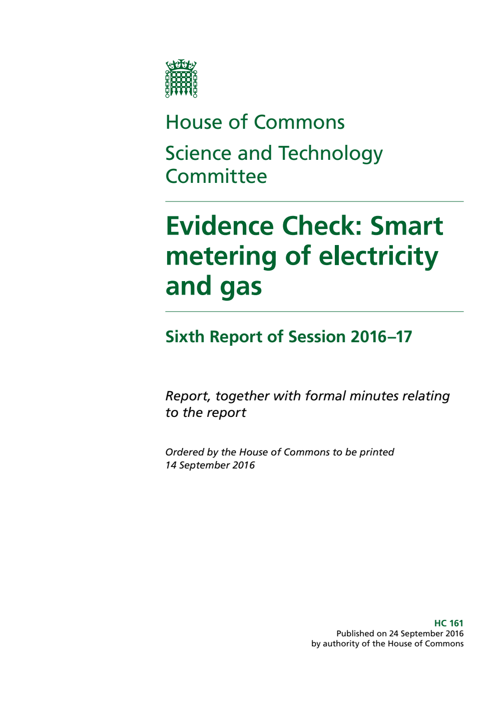 Science and Technology Committee 6th Report. Evidence Check: Smart metering of electricity and gas Volume 1. Report