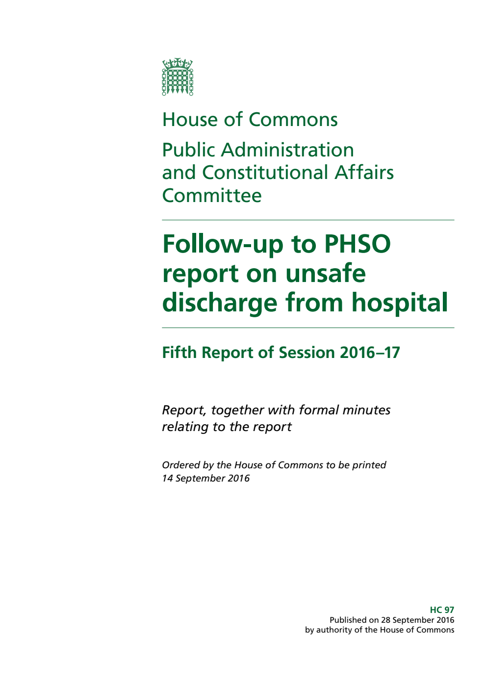 Public Administration and Constitutional Affairs Committee 5th Report. Follow-up to PHSO report on unsafe discharge from hospital Volume 1. Report
