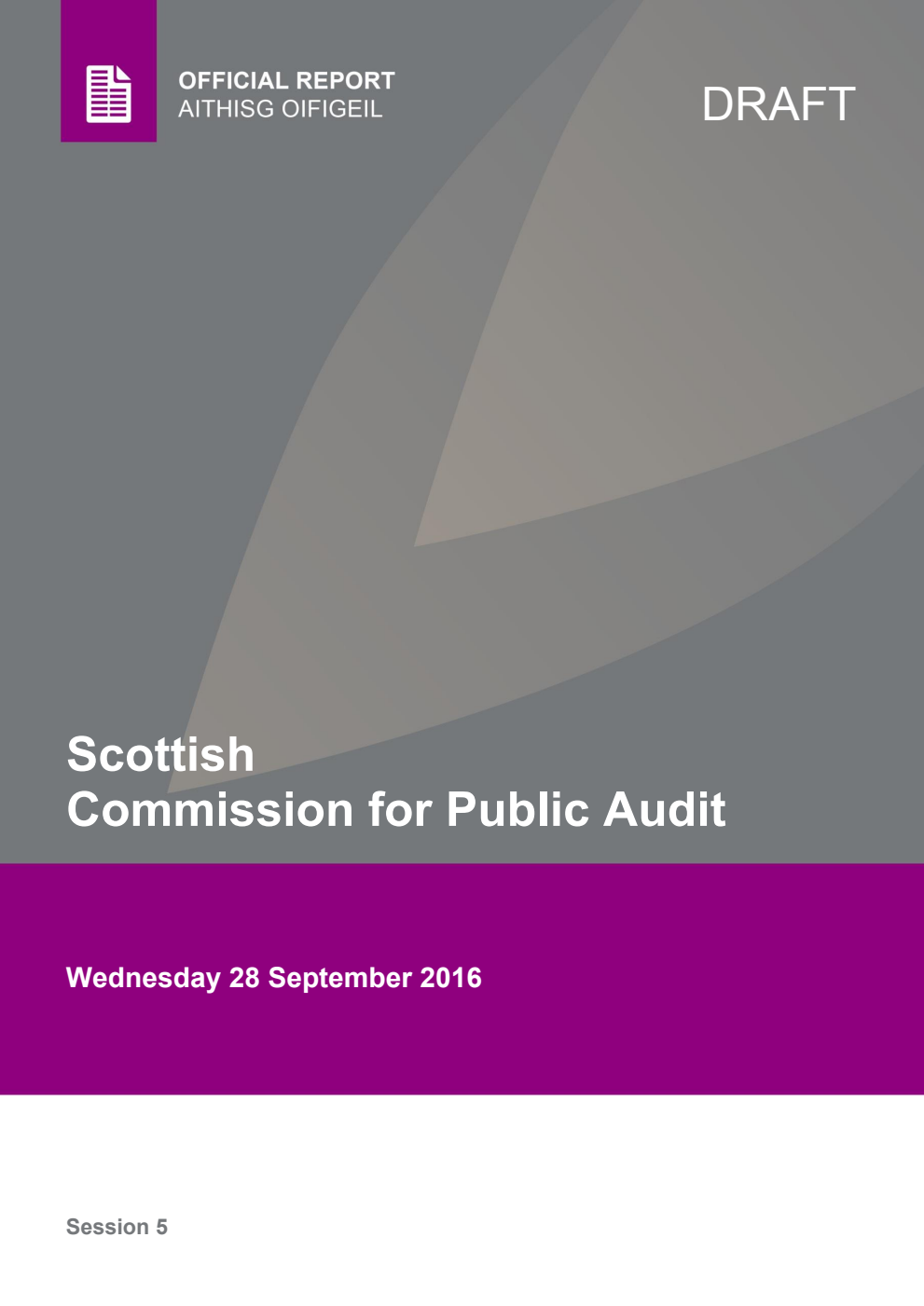 Scottish Commission for Public Audit Meeting of the Commission 1st Meeting 2016, 28 September 2016 [Draft]