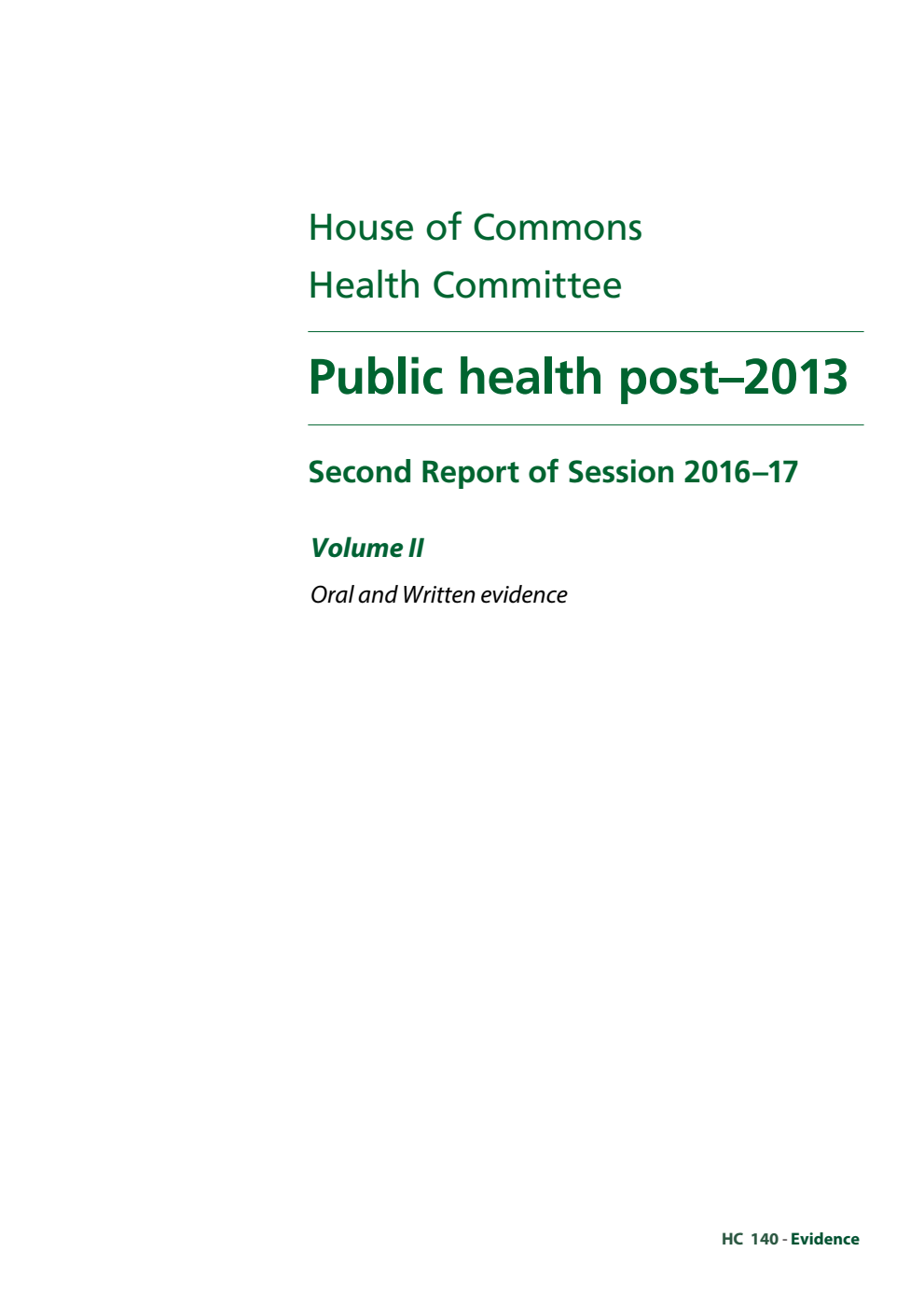 Health Committee 2nd Report. Public health post–2013 Volume 2. Oral and written evidence