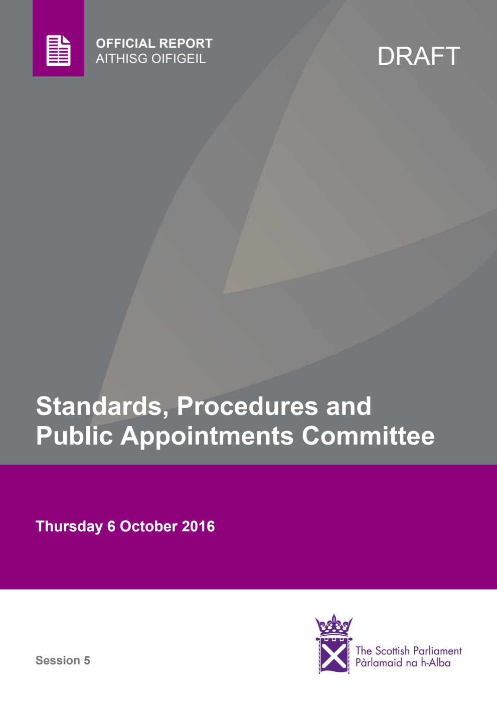 Standards, Procedures and Public Appointments Committee 6th Meeting 2016, 6 October 2016 [Draft]